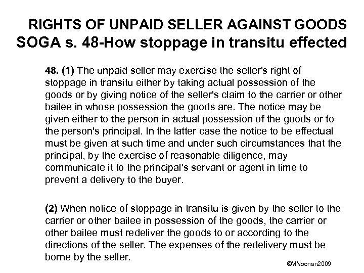 RIGHTS OF UNPAID SELLER AGAINST GOODS SOGA s. 48 -How stoppage in transitu effected