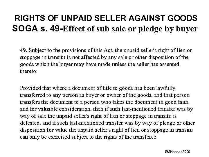 RIGHTS OF UNPAID SELLER AGAINST GOODS SOGA s. 49 -Effect of sub sale or