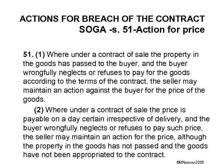 ACTIONS FOR BREACH OF THE CONTRACT SOGA -s. 51 -Action for price 51. (1)