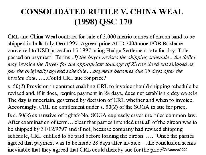 CONSOLIDATED RUTILE V. CHINA WEAL (1998) QSC 170 CRL and China Weal contract for