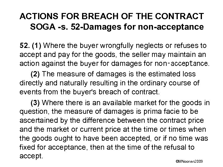 ACTIONS FOR BREACH OF THE CONTRACT SOGA -s. 52 -Damages for non-acceptance 52. (1)