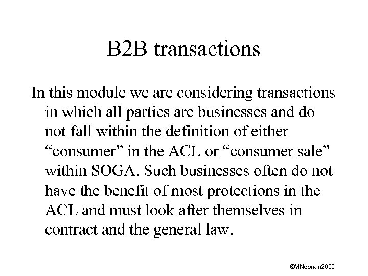 B 2 B transactions In this module we are considering transactions in which all