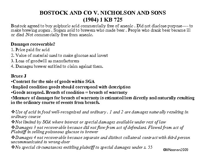 BOSTOCK AND CO V. NICHOLSON AND SONS (1904) 1 KB 725 Bostock agreed to