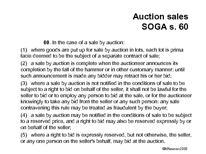 Auction sales SOGA s. 60 60. In the case of a sale by auction: