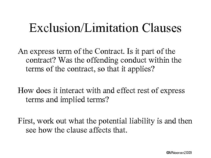 Exclusion/Limitation Clauses An express term of the Contract. Is it part of the contract?