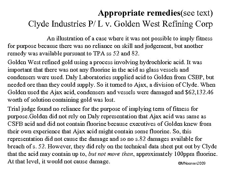 Appropriate remedies(see text) Clyde Industries P/ L v. Golden West Refining Corp An illustration