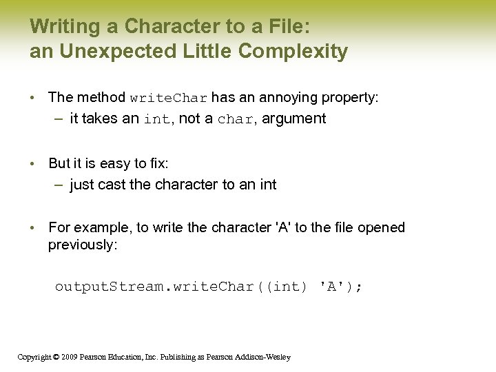 Writing a Character to a File: an Unexpected Little Complexity • The method write.