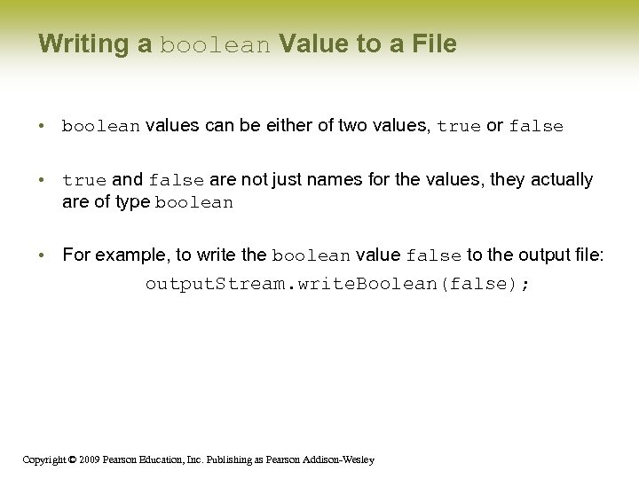 Writing a boolean Value to a File • boolean values can be either of