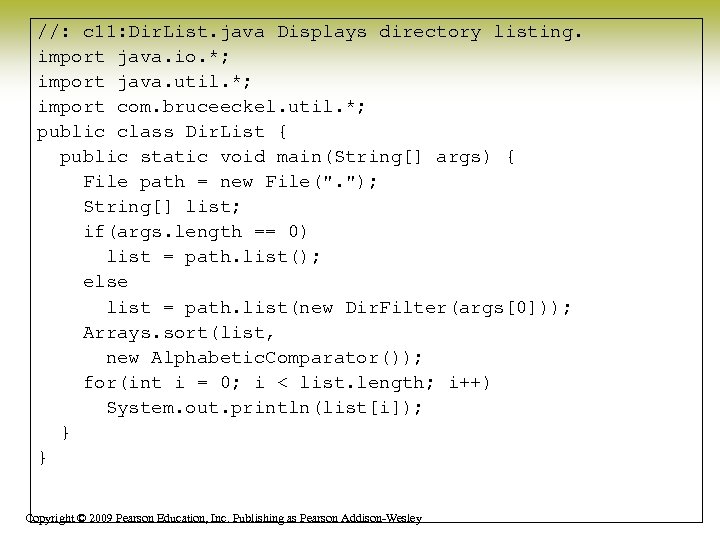 //: c 11: Dir. List. java Displays directory listing. import java. io. *; import