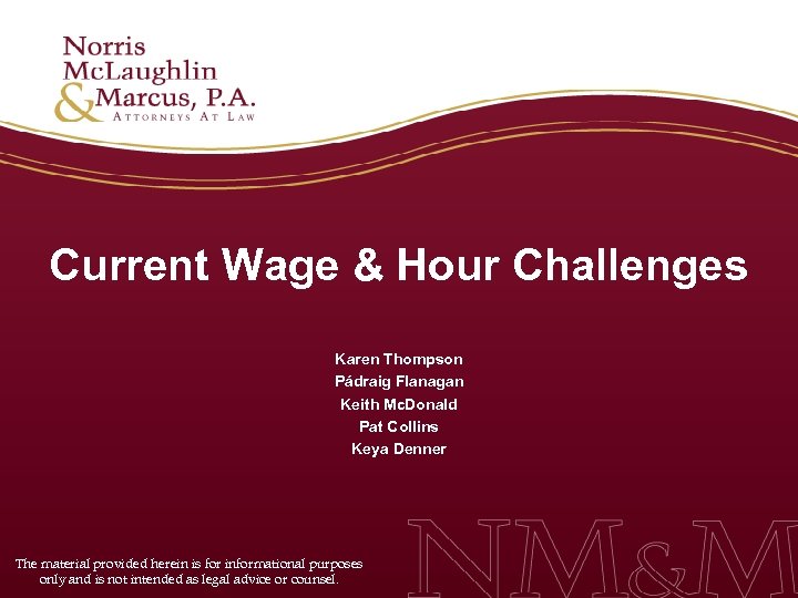 Current Wage & Hour Challenges Karen Thompson Pádraig Flanagan Keith Mc. Donald Pat Collins