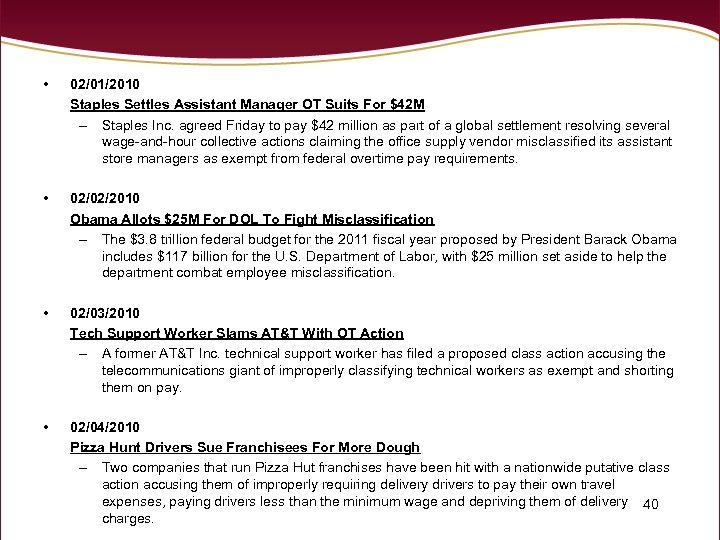  • 02/01/2010 Staples Settles Assistant Manager OT Suits For $42 M – Staples