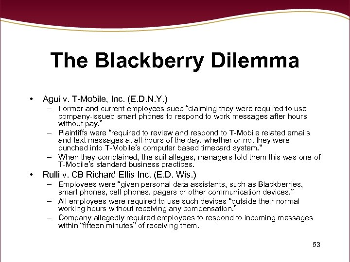 The Blackberry Dilemma • Agui v. T-Mobile, Inc. (E. D. N. Y. ) –