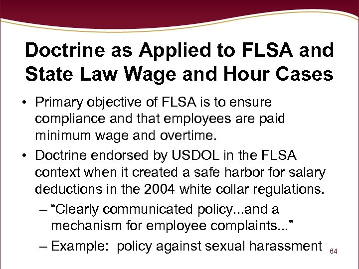 Doctrine as Applied to FLSA and State Law Wage and Hour Cases • Primary