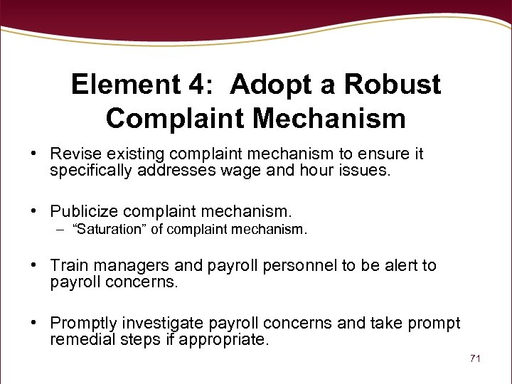 Element 4: Adopt a Robust Complaint Mechanism • Revise existing complaint mechanism to ensure