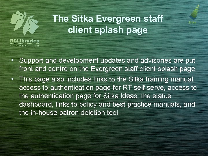 The Sitka Evergreen staff client splash page • Support and development updates and advisories
