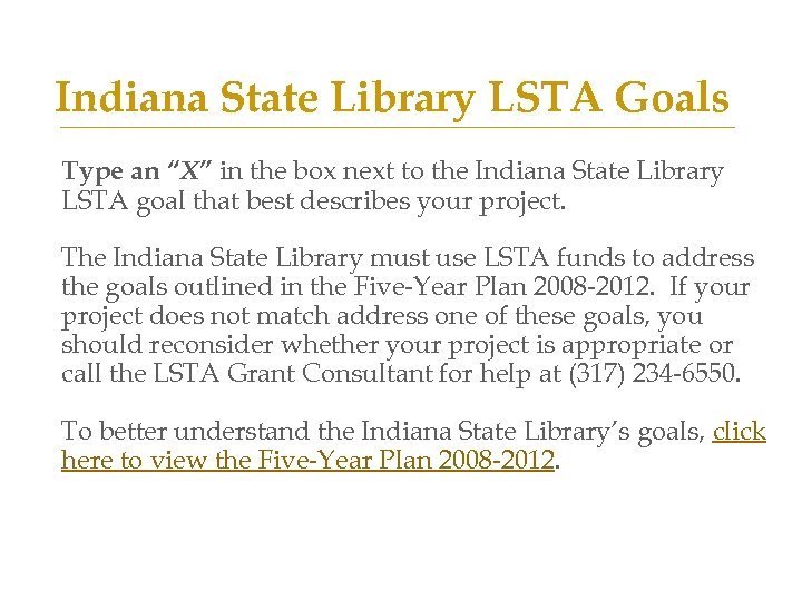 Indiana State Library LSTA Goals Type an “X” in the box next to the