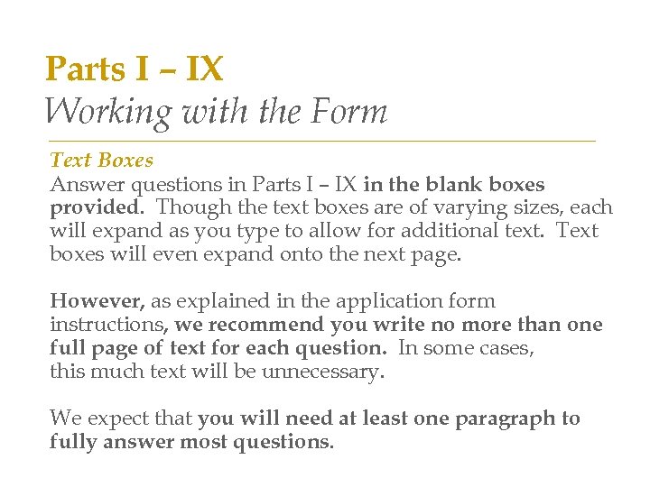 Parts I – IX Working with the Form Text Boxes Answer questions in Parts