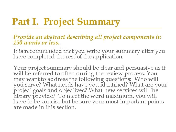 Part I. Project Summary Provide an abstract describing all project components in 150 words