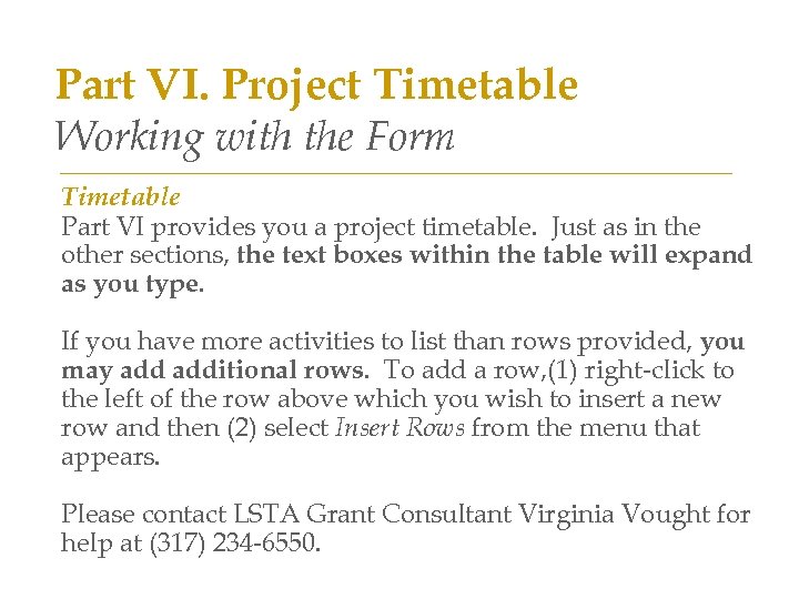 Part VI. Project Timetable Working with the Form Timetable Part VI provides you a