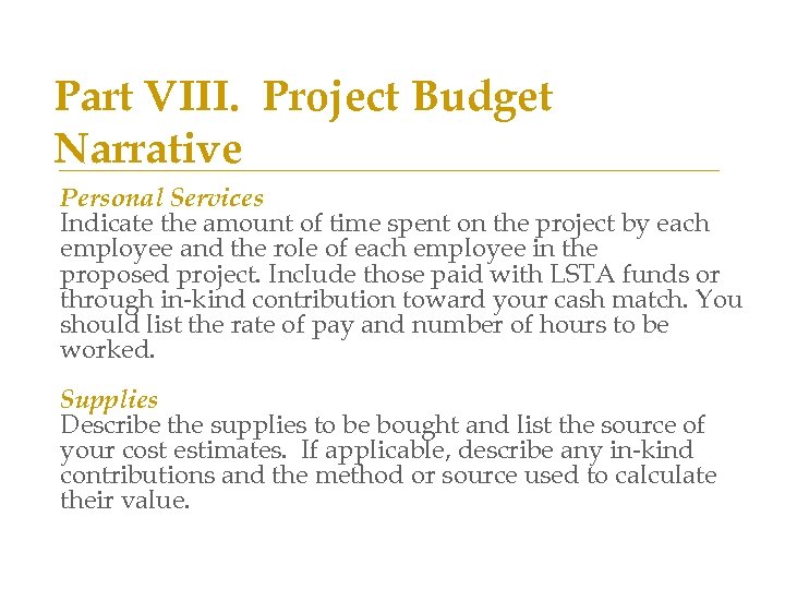 Part VIII. Project Budget Narrative Personal Services Indicate the amount of time spent on