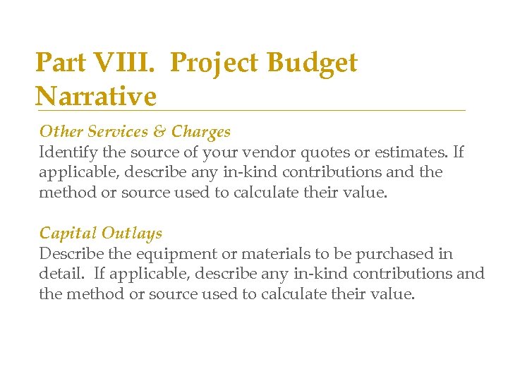 Part VIII. Project Budget Narrative Other Services & Charges Identify the source of your