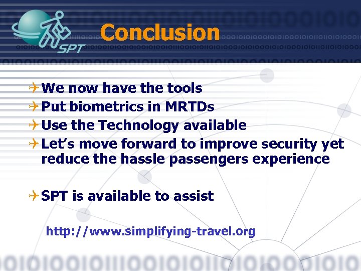 Conclusion Q We now have the tools Q Put biometrics in MRTDs Q Use