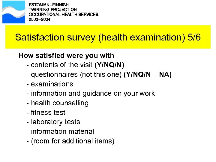 Satisfaction survey (health examination) 5/6 Health examination satisfaction survey How satisfied were you with