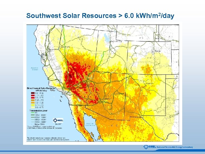 Southwest Solar Resources > 6. 0 k. Wh/m 2/day 