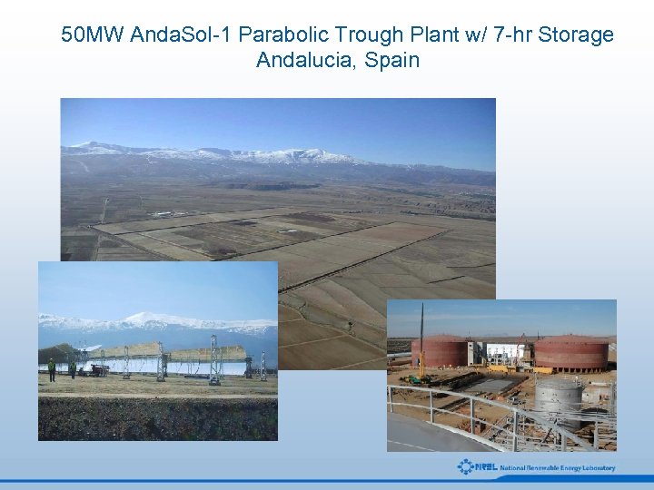 50 MW Anda. Sol-1 Parabolic Trough Plant w/ 7 -hr Storage Andalucia, Spain 