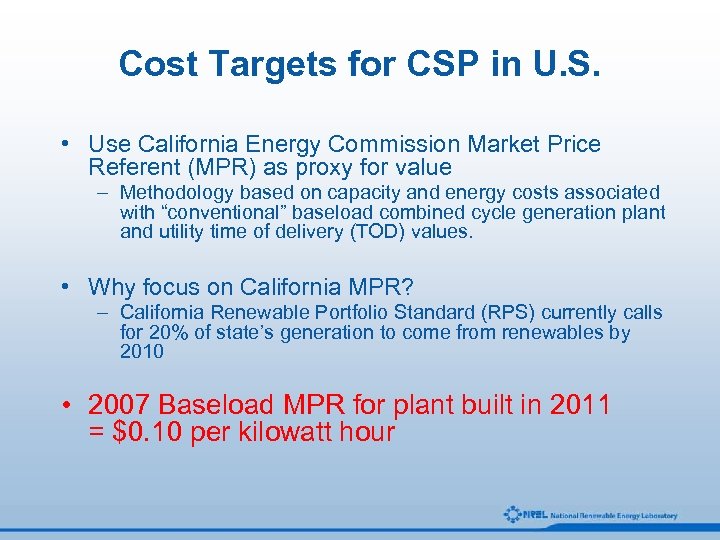 Cost Targets for CSP in U. S. • Use California Energy Commission Market Price