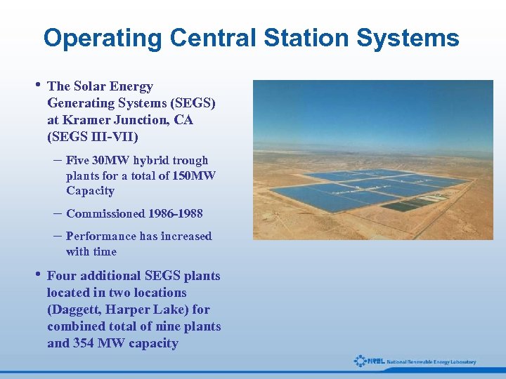 Operating Central Station Systems • The Solar Energy Generating Systems (SEGS) at Kramer Junction,