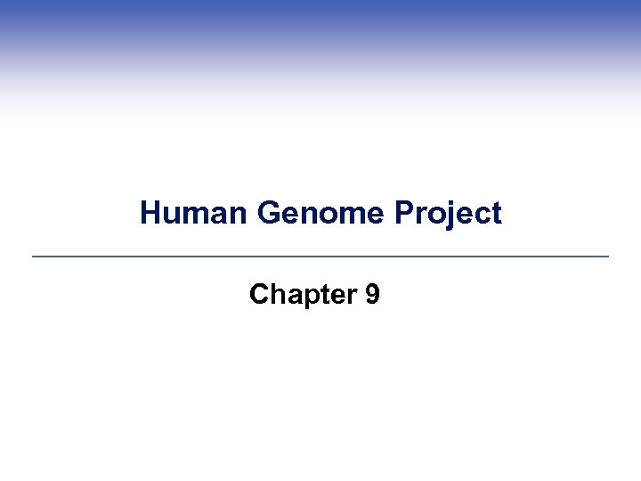 Human Genome Project Chapter 9 