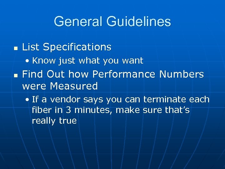 General Guidelines n List Specifications • Know just what you want n Find Out