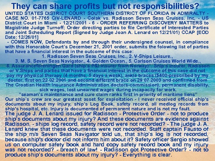 They can share profits but not responsibilities? UNITED STATES DISTRICT COURT SOUTHERN DISTRICT OF