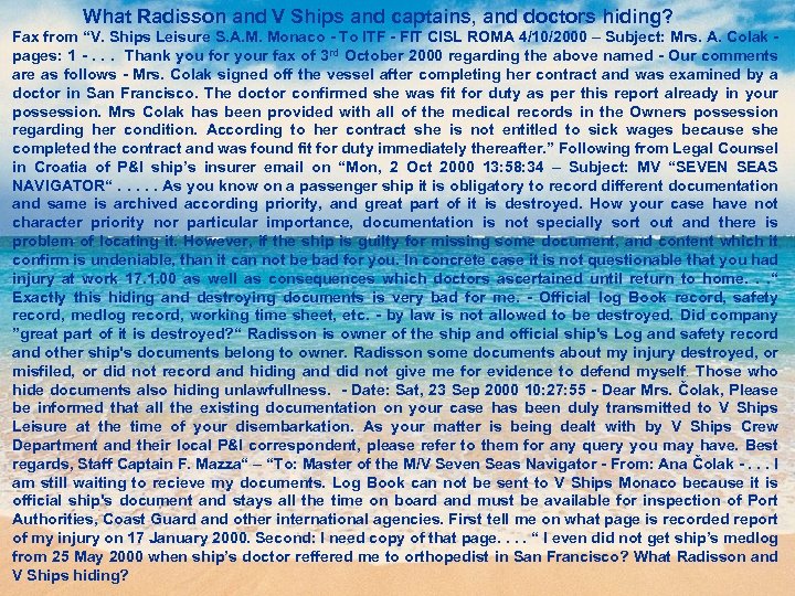What Radisson and V Ships and captains, and doctors hiding? Fax from “V. Ships