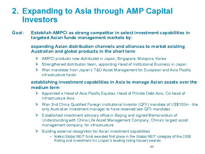2. Expanding to Asia through AMP Capital Investors Goal: Establish AMPCI as strong competitor