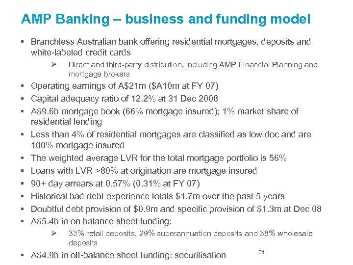 AMP Banking – business and funding model § Branchless Australian bank offering residential mortgages,