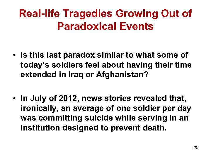 Real-life Tragedies Growing Out of Paradoxical Events • Is this last paradox similar to