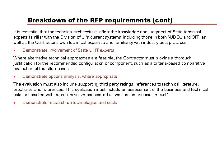 Breakdown of the RFP requirements (cont) It is essential that the technical architecture reflect