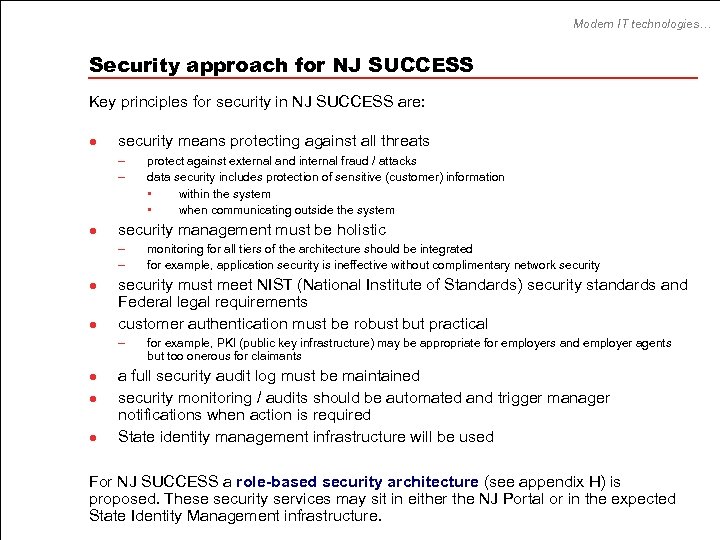 Modern IT technologies… Security approach for NJ SUCCESS Key principles for security in NJ