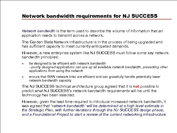 Network bandwidth requirements for NJ SUCCESS Network bandwidth is the term used to describe