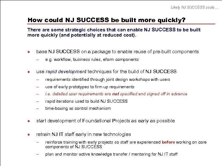 Likely NJ SUCCESS costs … How could NJ SUCCESS be built more quickly? There