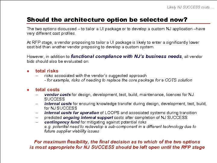 Likely NJ SUCCESS costs … Should the architecture option be selected now? The two