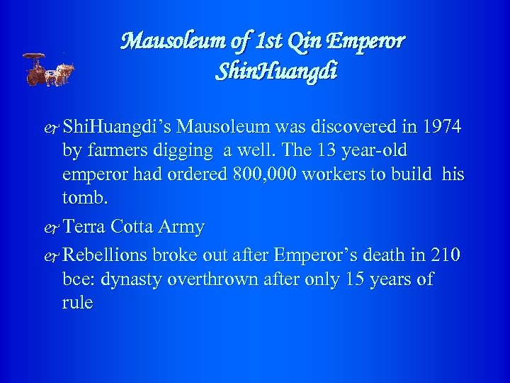 Mausoleum of 1 st Qin Emperor Shin. Huangdi j Shi. Huangdi’s Mausoleum was discovered