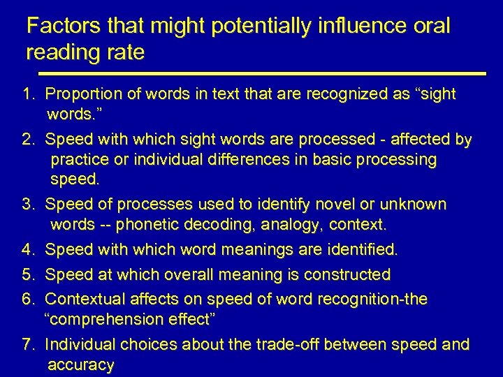 Factors that might potentially influence oral reading rate 1. Proportion of words in text