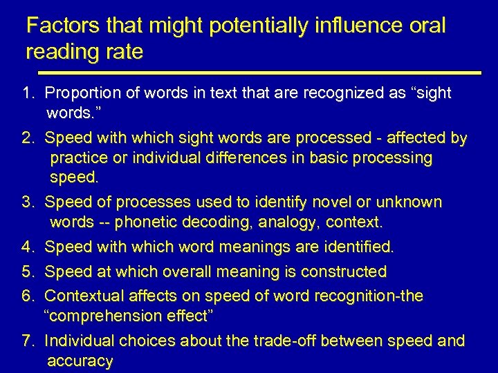 Factors that might potentially influence oral reading rate 1. Proportion of words in text