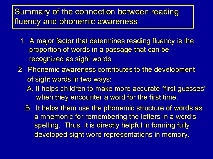 Summary of the connection between reading fluency and phonemic awareness 1. A major factor