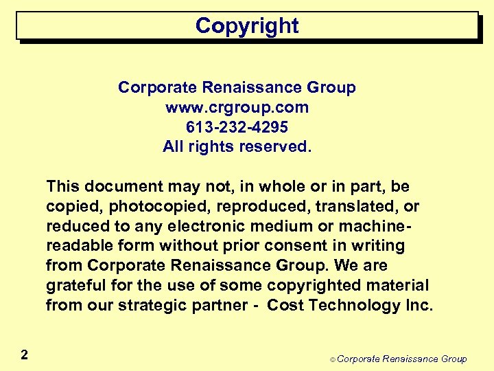 Copyright Corporate Renaissance Group www. crgroup. com 613 -232 -4295 All rights reserved. This