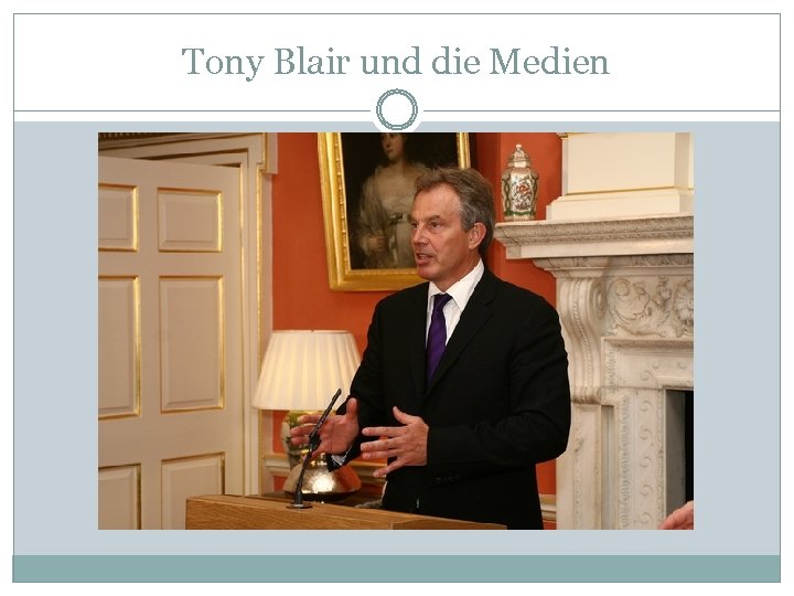 Tony Blair und die Medien 