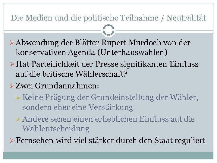 Die Medien und die politische Teilnahme / Neutralität Ø Abwendung der Blätter Rupert Murdoch